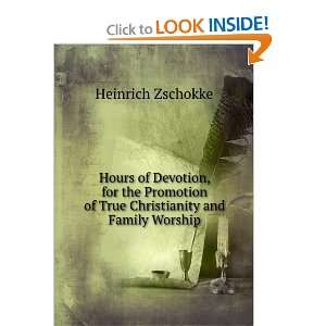   of Devotion, for the Promotion of True Christianity and Family Worship