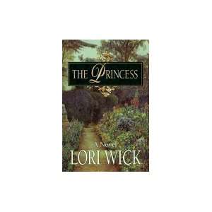  The Princess [Hardcover] Lori Wick Books