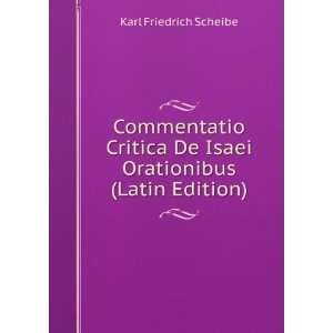  De Isaei Orationibus (Latin Edition) Karl Friedrich Scheibe Books