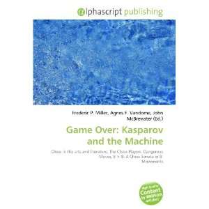  Game Over Kasparov and the Machine (9786134230117) Books