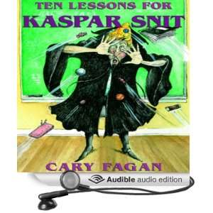 Ten Lessons for Kasper Snitt (Audible Audio Edition) Cary 