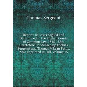   kean Pettit, Now Reprinted in Full, Volume 15 Thomas Sergeant Books