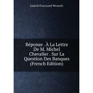   Des Banques (French Edition) Ludwik Franciszek Woowski Books