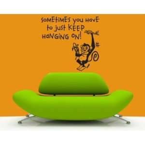   Keep on Hangin on Child Teen Vinyl Wall Decal Mural Quotes Words Ct052