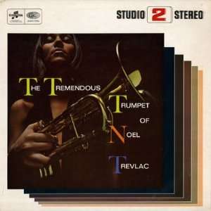  Tremendous Trumpet Of Noel Trevlac Noel / Leon Calvert 