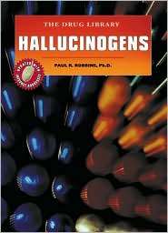 Hallucinogens, (0894907433), Paul R. Robbins, Textbooks   Barnes 