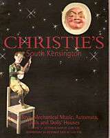 Christies Fine Toys, Mechanical Music, Automata, Dolls  