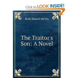  The Traitors Son A Novel Ruth Shartel McVoy Books