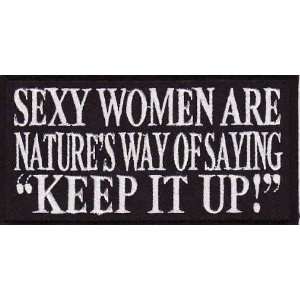  Sexy Women are Natures Way Patch, 4x2 inch, small Funny 