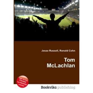  Tom McLachlan Ronald Cohn Jesse Russell Books