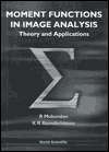 Moment Functions in Image Analysis   Theory and Applications 