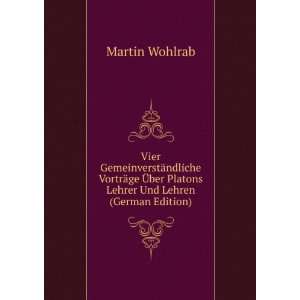   ber Platons Lehrer Und Lehren (German Edition) Martin Wohlrab Books