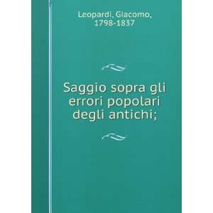  gli errori popolari degli antichi; Giacomo, 1798 1837 Leopardi Books
