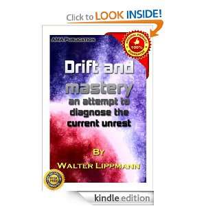   diagnose the current unrest Walter Lippmann  Kindle Store