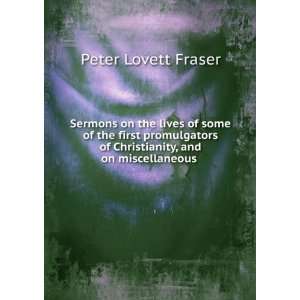   of Christianity, and on miscellaneous . Peter Lovett Fraser Books
