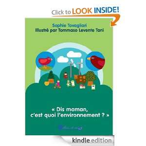 Dis maman, cest quoi lenvironnement ? (French Edition) Sophie 