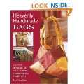 Heavenly Handmade Bags Over 25 Designs to Stitch, Knit, Embroider 