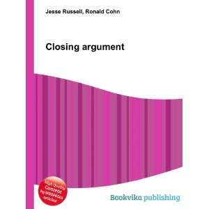  Closing argument Ronald Cohn Jesse Russell Books