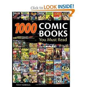  1,000 Comic Books You Must Read [Hardcover] Tony Isabella Books