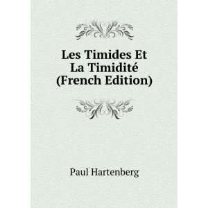  Les Timides Et La TimiditÃ© (French Edition) Paul 