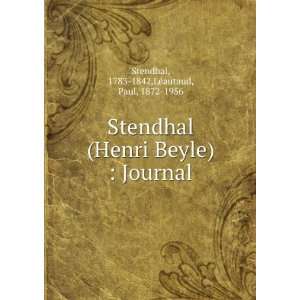  Stendhal (Henri Beyle)  Journal 1783 1842,LÃ©autaud 