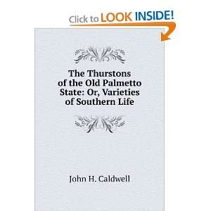 The Thurstons of the Old Palmetto State Or, Varieties of Southern 