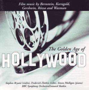 The Golden Age of Hollywood (Cd BBC) Bernstein,Gershwin  