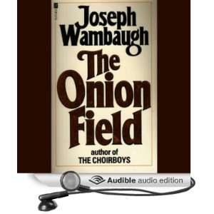  The Onion Field (Audible Audio Edition) Joseph Wambaugh 