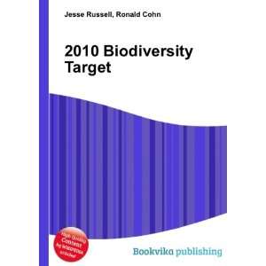 2010 Biodiversity Target Ronald Cohn Jesse Russell  Books