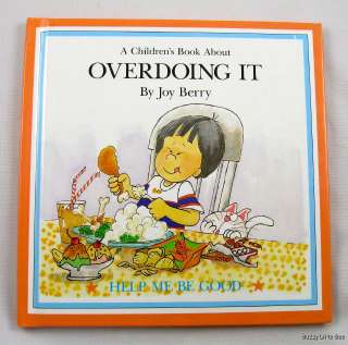 Joy Berry Book ~ A Childrens Book about Overdoing It ~ Help Me Be 