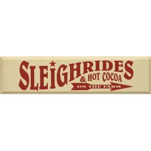  Sleigh Rides And Hot Cocoa On The Farm Wooden Sign