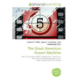  The Great American Dream Machine (9786132735430) Books