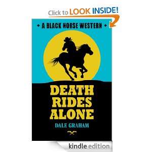 Death Rides Alone (Black Horse Western) Dale Graham  