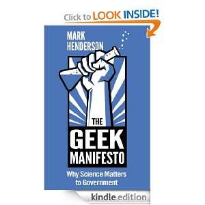 The Geek Manifesto Why Science Matters to Government (mini ebook 
