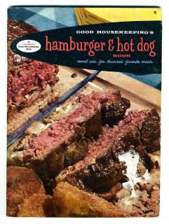 1958 HAMBURGER & HOT DOG Recipes Cook Book Good Housekeeping #8  