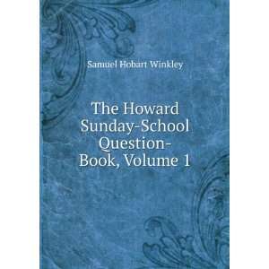  The Howard Sunday School Question Book, Volume 1 Samuel 