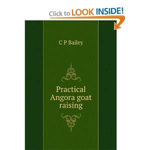  Practical Angora goat raising C P Bailey Books