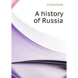  A history of Russia V. O. Kluchevsky Books