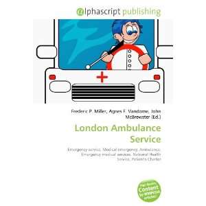  London Ambulance Service (9786133915695) Books