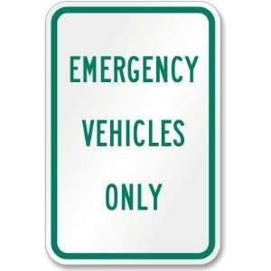 Emergency Vehicles Only High Intensity Grade Sign, 18 x 12