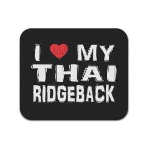  I Love My Thai Ridgeback Mousepad Mouse Pad