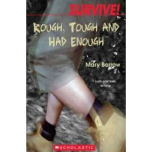  Rough, Tough and Had Enough (Survive Series) MARY BARROW 