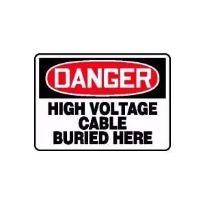  DANGER HIGH VOLTAGE CABLE BURIED HERE 10 x 14 Aluminum 