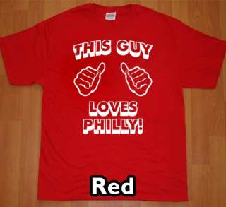 THIS GUY LOVES PHILLY T Shirt philadelphia jersey tee  
