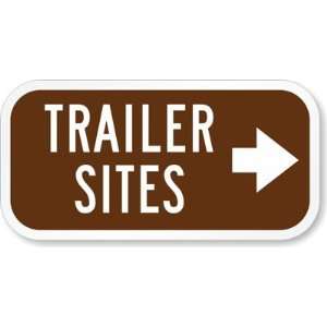  Trailer Sites (with Right Arrow) Engineer Grade Sign, 12 