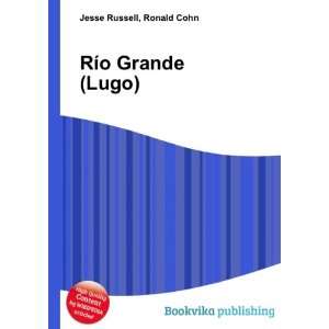  RÃ­o Grande (Lugo) Ronald Cohn Jesse Russell Books