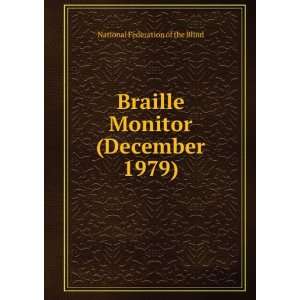  Braille Monitor (December 1979) National Federation of 