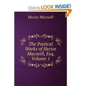   Works of Hector Macneill, Esq, Volume I Hector Macneill Books