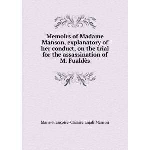  Memoirs of Madame Manson, explanatory of her conduct on 