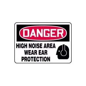 DANGER HIGH NOISE AREA WEAR EAR PROTECTION (W/GRAPHIC) 7 x 10 Dura 